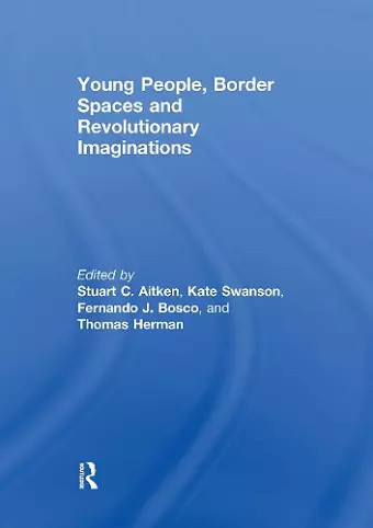 Young People, Border Spaces and Revolutionary Imaginations cover