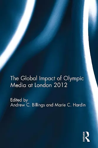 The Global Impact of Olympic Media at London 2012 cover