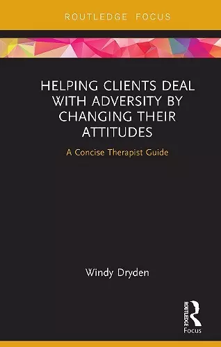 Helping Clients Deal with Adversity by Changing their Attitudes cover