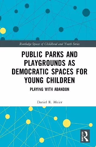 Public Parks and Playgrounds as Democratic Spaces for Young Children cover