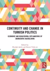 Continuity and Change in Turkish Politics cover