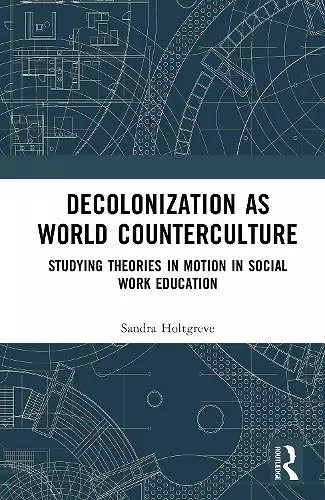 Decolonization as World Counterculture cover