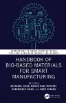 Handbook of Bio-Based Materials for Smart Manufacturing cover