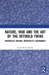 Nature, War and the Art of the Detmold Twins cover