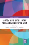 LGBTQ+ Visibilities in the Caucasus and Central Asia cover