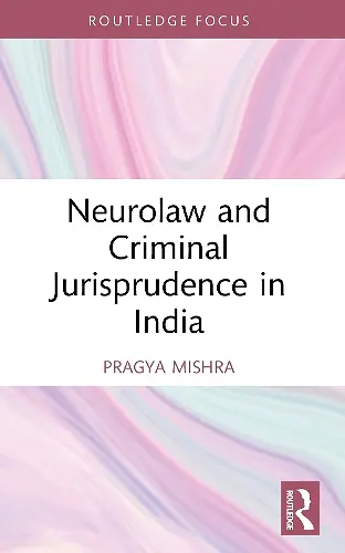 Neurolaw and Criminal Jurisprudence in India cover