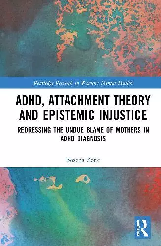 ADHD, Attachment Theory and Epistemic Injustice cover