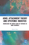 ADHD, Attachment Theory and Epistemic Injustice cover