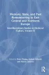 Memory, State, and Past Remembering in East Central and Northern Europe cover