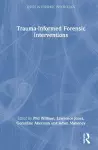 Trauma-Informed Forensic Interventions cover