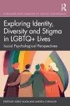 Exploring Identity, Diversity and Stigma in LGBTQ+ Lives cover