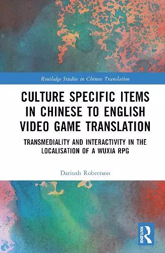 Culture Specific Items in Chinese to English Video Game Translation cover