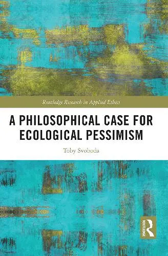 A Philosophical Case for Ecological Pessimism cover