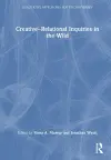 Creative~Relational Inquiries in the Wild cover
