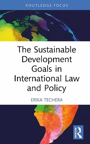 The Sustainable Development Goals in International Law and Policy cover