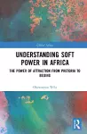 Understanding Soft Power in Africa cover