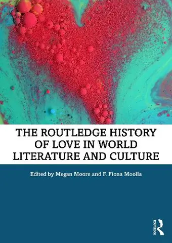 The Routledge History of Love in World Literature and Culture cover