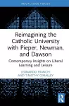 Reimagining the Catholic University with Pieper, Newman, and Dawson cover