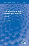 The Process of Local Government Reform cover