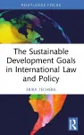 The Sustainable Development Goals in International Law and Policy cover