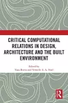 Critical Computational Relations in Design, Architecture and the Built Environment cover