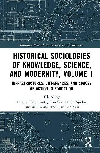 Historical Sociologies of Knowledge, Science, and Modernity, Volume 1 cover