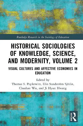 Historical Sociologies of Knowledge, Science, and Modernity, Volume 2 cover