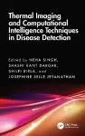 Thermal Imaging and Computational Intelligence Techniques in Disease Detection cover