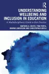 Understanding Wellbeing and Inclusion in Education cover