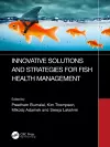 Innovative Solutions and Strategies for Fish Health Management cover