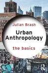 Urban Anthropology: The Basics cover