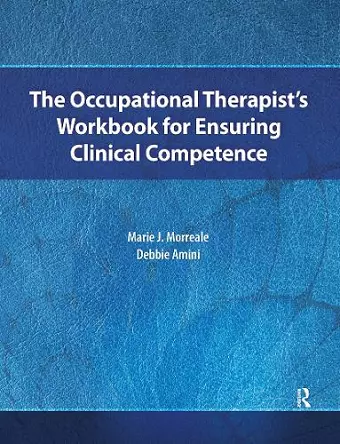 The Occupational Therapist’s Workbook for Ensuring Clinical Competence cover