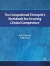 The Occupational Therapist’s Workbook for Ensuring Clinical Competence cover