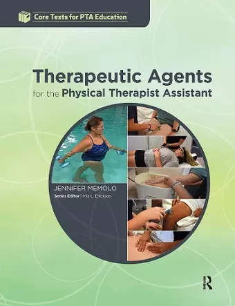 Therapeutic Agents for the Physical Therapist Assistant cover