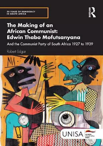 The Making of an African Communist: Edwin Thabo Mofutsanyana cover