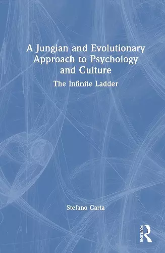 A Jungian and Evolutionary Approach to Psychology and Culture cover