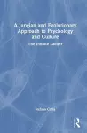 A Jungian and Evolutionary Approach to Psychology and Culture cover