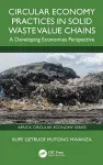 Circular Economy Practices in Solid Waste Value Chains cover