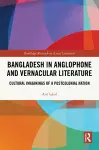 Bangladesh in Anglophone and Vernacular Literature cover