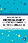 Understanding International Students’ Academic Performance in Top Chinese Universities cover