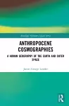 Anthropocene Cosmographies cover