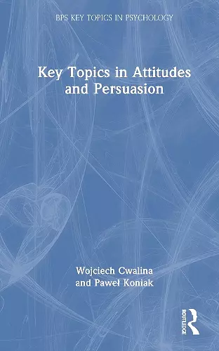 Key Topics in Attitudes and Persuasion cover