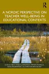 A Nordic Perspective on Teacher Well-being in Educational Contexts cover
