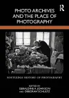Photo Archives and the Place of Photography cover