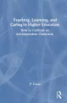 Teaching, Learning, and Caring in Higher Education cover