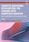Cognitive Behavioral Interventions for Children with Aggressive Behavior cover
