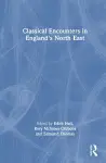 Classical Encounters in England's North East cover