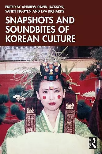 Snapshots and Soundbites of Korean Culture cover