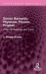 Doctor Barnardo: Physician, Pioneer, Prophet cover