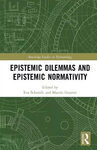Epistemic Dilemmas and Epistemic Normativity cover